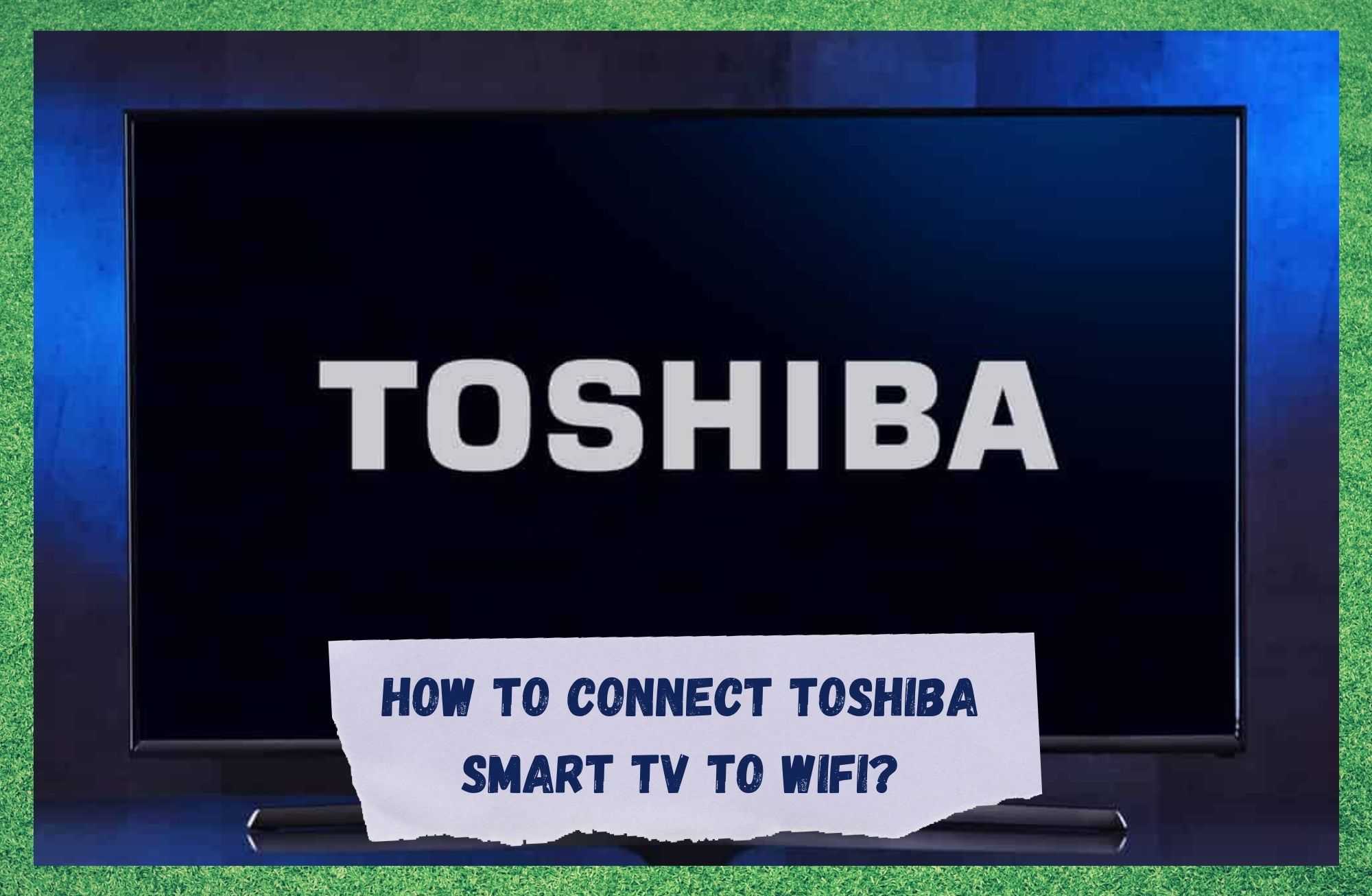 Toshiba Smart TV WiFi'ye Nasıl Bağlanır?