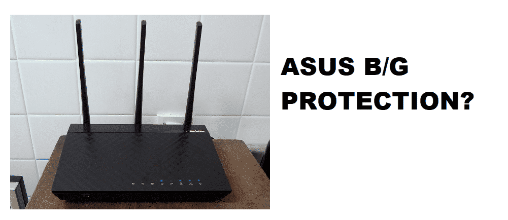 Asus Router B/G Koruması nedir?