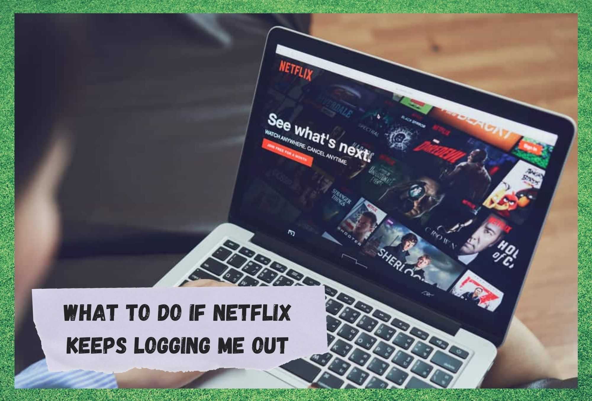 Netflix Oturumumu Kapatmaya Devam Ediyor: Düzeltmenin 4 Yolu