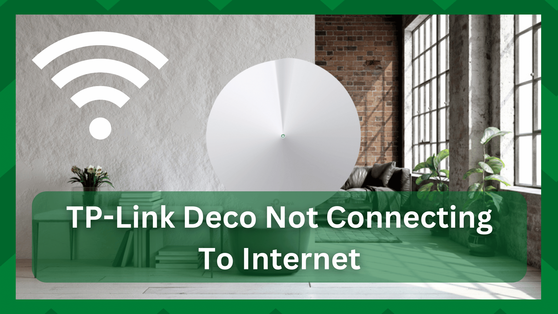 TP-Link Deco İnternete Bağlanmıyor (6 Adımda Düzeltme)