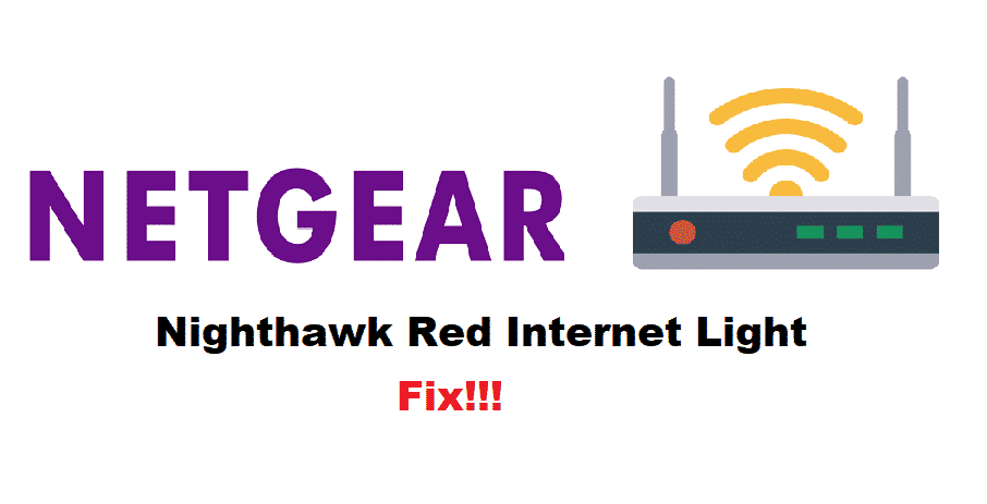 Netgear Nighthawk Kırmızı İnternet Işığını Düzeltmenin 3 Yolu