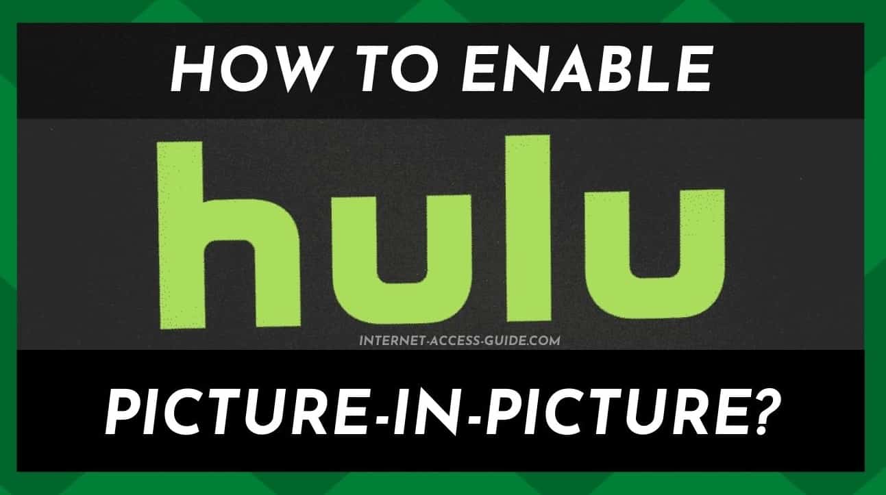 Hulu'da Resim İçinde Resim Nasıl Etkinleştirilir?
