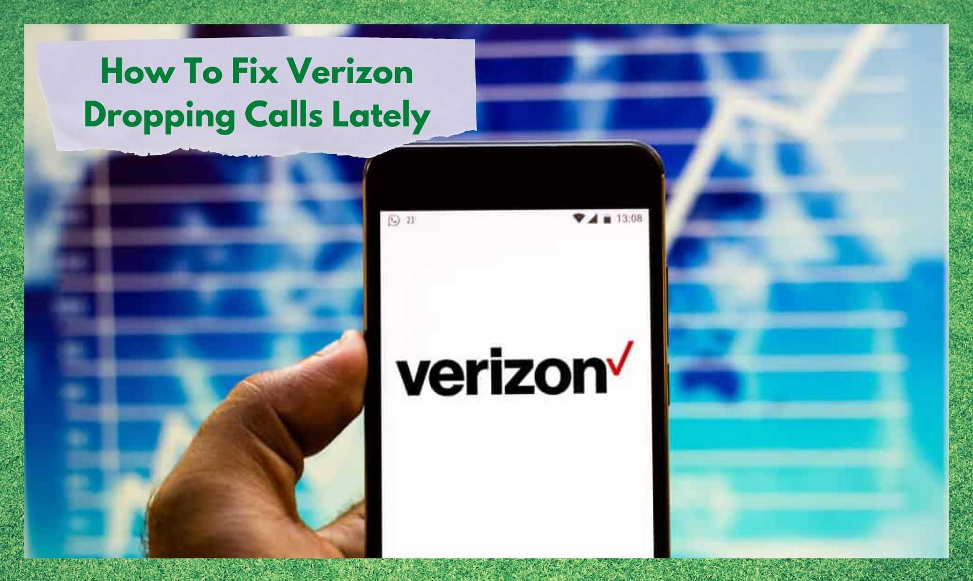 Verizon Son Zamanlarda Aramaları Kesiyor: Düzeltmenin 4 Yolu