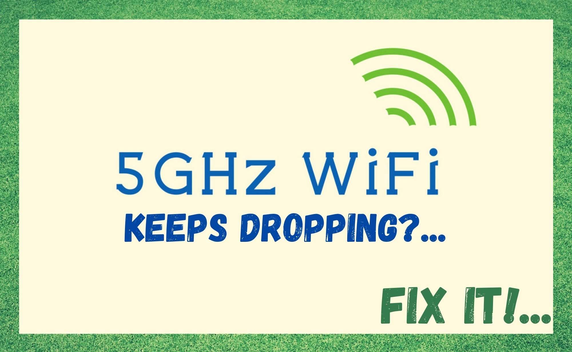 5GHz WiFi Kopma Sorununu Çözmenin 4 Yolu